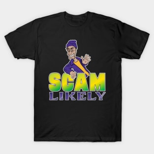 Scam Likely T-Shirt